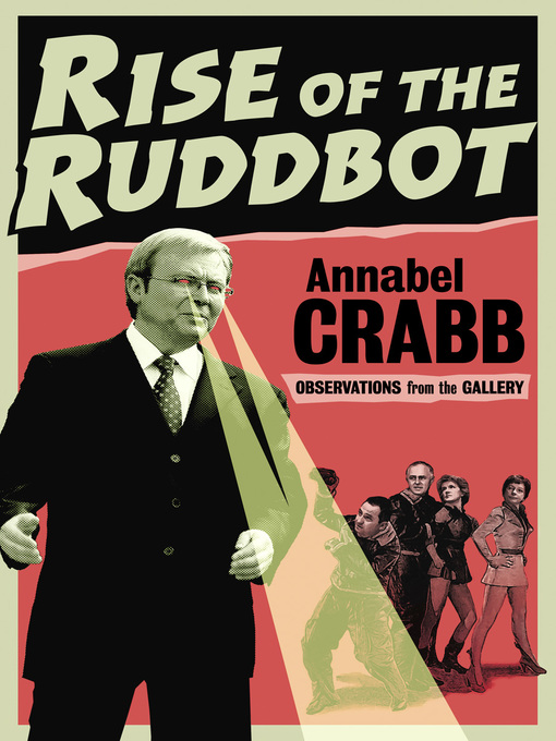 Title details for The Rise of the Ruddbot by Annabel Crabb - Available